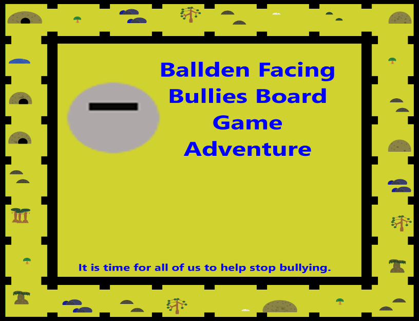 !BalldenFacingBulliesBoardGameAdventureTitle.png